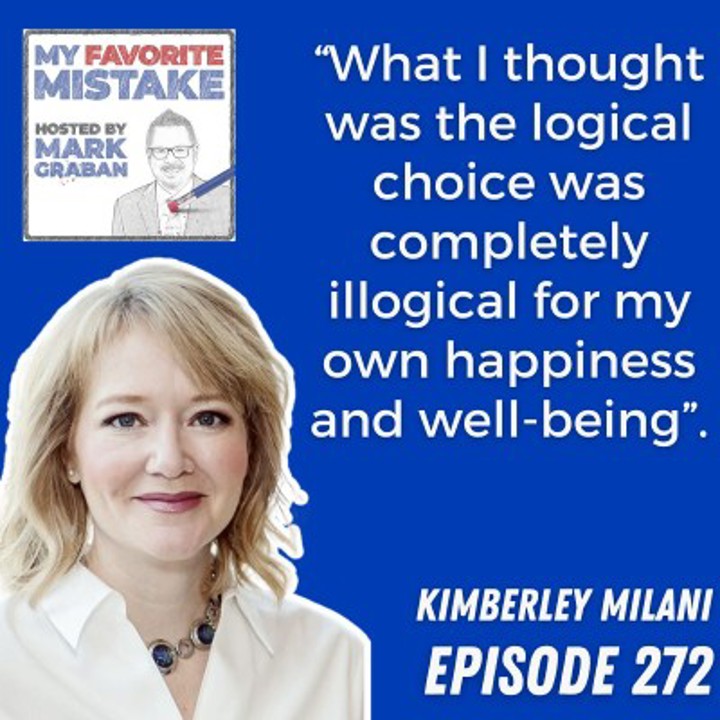 Exploring Character-Driven Leadership and Learning from Mistakes with Kimberley Milani