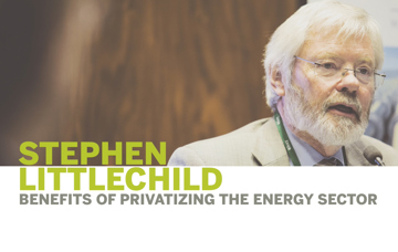 Stephen Littlechild | Benefits of privatizing the energy sector