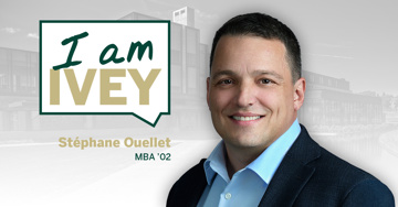 I Am Ivey: Stephane Ouellet, MBA '02