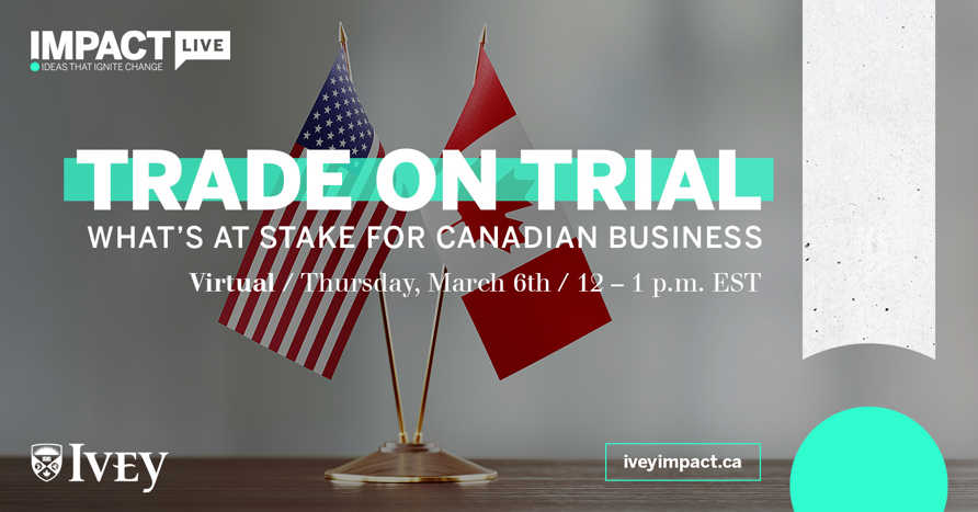 Trade on Trial What's At Stake for Canadian Business